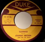 Johnny Brown & The Joy Boys - Suspense / Snakehips