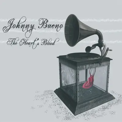 Johnny Bueno - The Heart's Blood