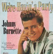LP - Johnny Burnette - We're Havin' A Party