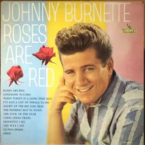 Johnny Burnette - Roses Are Red