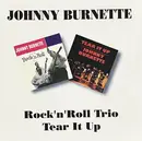 CD - Johnny Burnette / The Johnny Burnette Trio - Rock 'N' Roll Trio/Tear It Up