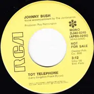 Johnny Bush - Toy Telephone / From Tennessee To Texas