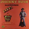 Double LP - Johnny Bush And The Bandoleros - Live! At DanceTown U.S.A.