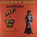 Double LP - Johnny Bush And The Bandoleros - Live! At DanceTown U.S.A.