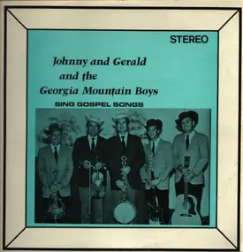 Johnny & Gerald And The Georgia Mountain Boys - Sing Gospel Songs