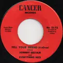 7inch Vinyl Single - Johnny Gilliam And Everything Nice - Tell Your Friend (It's Over)