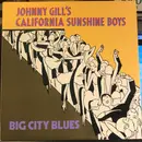 LP - Johnny Gill's California Sunshine Boys - Big City Blues