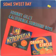 LP - Johnny Gill's California Sunshine Boys - Some Sweet Day