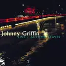 CD - Johnny Griffin - Live/Autumn Leaves