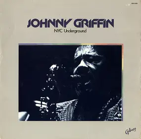 Johnny Griffin - NYC Underground