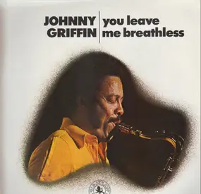 Johnny Griffin - You Leave Me Breathless