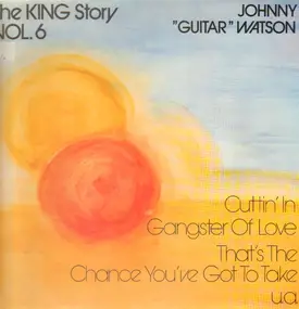 Johnny 'Guitar' Watson - The King Story Vol. 6