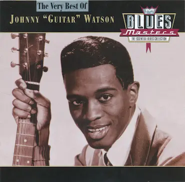 Johnny Guitar Watson - Blues Masters: The Very Best Of