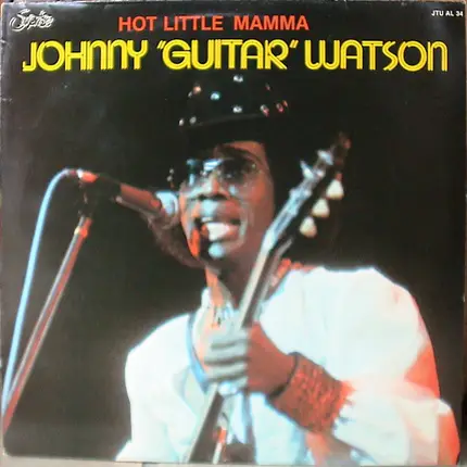 Johnny Guitar Watson - Hot Little Mamma