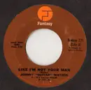 7inch Vinyl Single - Johnny Guitar Watson - Like I'm Not Your Man