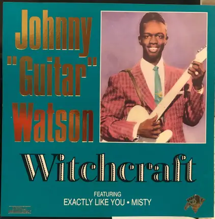 Johnny Guitar Watson - Witchcraft