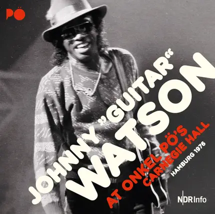 Johnny Guitar Watson - At Onkel Pö's Carnegie Hall Hamburg 1976