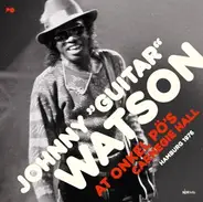 Johnny Guitar Watson - At Onkel Pö's Carnegie Hall Hamburg 1976