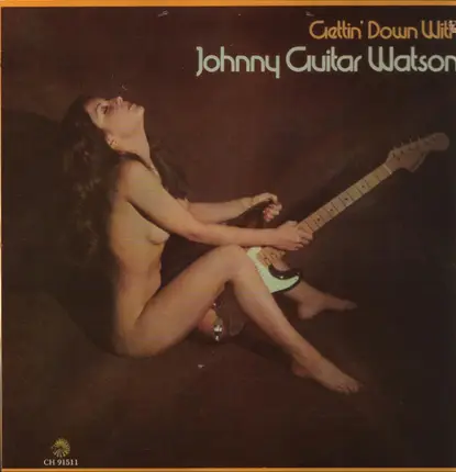 Johnny Guitar Watson - Gettin' Down With Johnny Guitar Watson