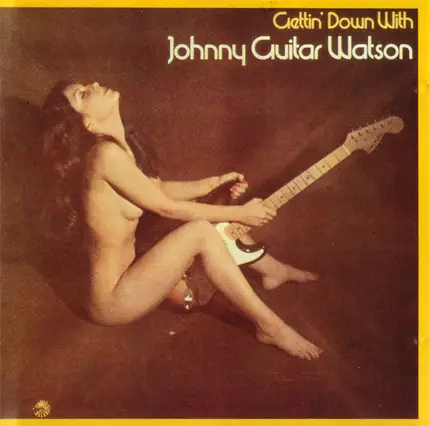 Johnny Guitar Watson - Gettin' Down With Johnny Guitar Watson
