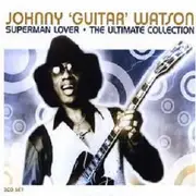CD-Box - Johnny Guitar Watson - Superman Lover - The Ultimate Collection