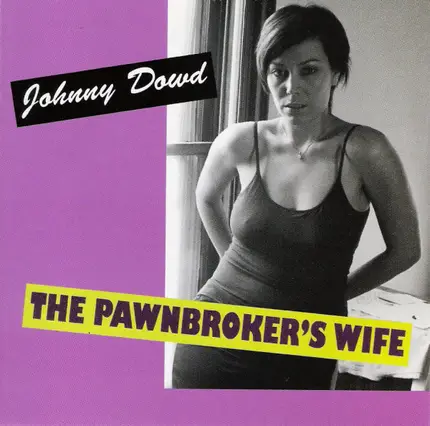 Johnny Dowd - The Pawnbroker's Wife