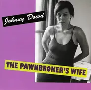 Johnny Dowd - The Pawnbroker's Wife