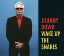 CD - Johnny Dowd - Wake Up the Snakes