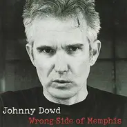 Johnny Dowd - Wrong Side of Memphis