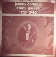 Johnny Dodds - 2 - 'Blues Galore' 1927 - 1940