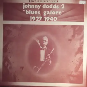 The Johnny Dodds - 2 - 'Blues Galore' 1927 - 1940