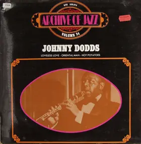 The Johnny Dodds - Archive Of Jazz Volume 24