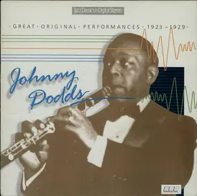 The Johnny Dodds - Great Original Performances 1923-1929