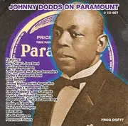 Double CD - Johnny Dodds - Johnny Dodds On Paramount