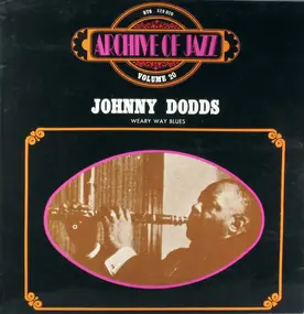 The Johnny Dodds - Weary Way Blues