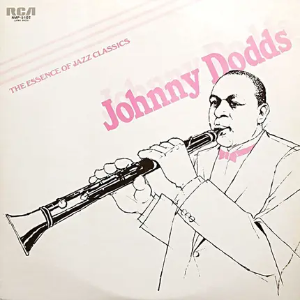 Johnny Dodds - The Essence Of Jazz Classics, Vol.2