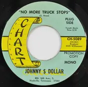 Johnny Dollar - No More Truck Stops / Just A Swallow Away