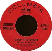Johnny Dollar - Stop The Start (Of Tears In My Heart)