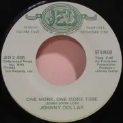 7inch Vinyl Single - Johnny Dollar - The Unemployment Blues / One More, One More Time