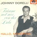 7inch Vinyl Single - Johnny Dorelli - Träume Mit Mir Von Der Liebe / Hallo, Signorina