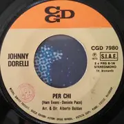 7inch Vinyl Single - Johnny Dorelli - Per Chi