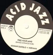 Johnny Dayglo + Nirvana - Free Your Mind