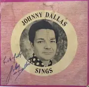 7inch Vinyl Single - Johnny Dallas - Sings