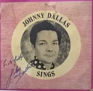 Johnny Dallas - Sings