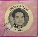 7inch Vinyl Single - Johnny Dallas - Sings