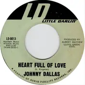 Johnny Dallas - Heartful Of Love / Gray Flannel World