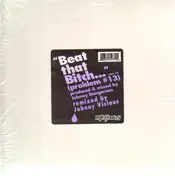 Johnny Dangerous - Beat That Bitch (Problem #13) (Johnny Vicious Remixes)