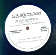 Johnny Dangerous - Beat That Bitch (Remixes Again)