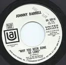 7inch Vinyl Single - Johnny Darrell - Why You Been Gone So Long