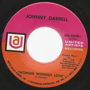 Johnny Darrell - Woman Without Love